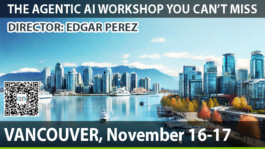 AGENTIC AI WORKSHOP VANCOUVER – Global Keynote Speaker Edgar Perez